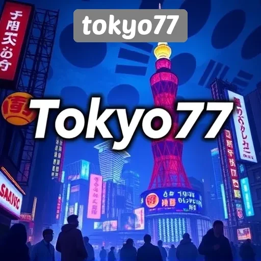 Panduan Lengkap Mengenai Situs Game Tokyo77