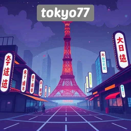 Mengenal Tokyo77 Sebagai Tempat Permainan Terpercaya